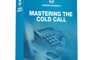 Grant Cardone – Mastering the Cold Call
