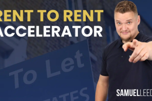 Samuel Leeds – Rent To Rent Accelerator